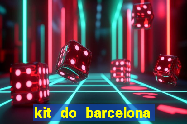 kit do barcelona dls 19